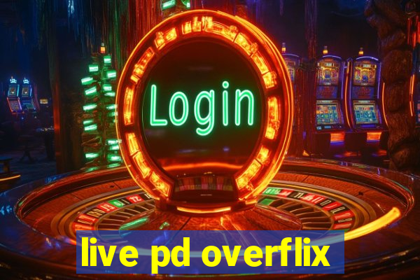 live pd overflix